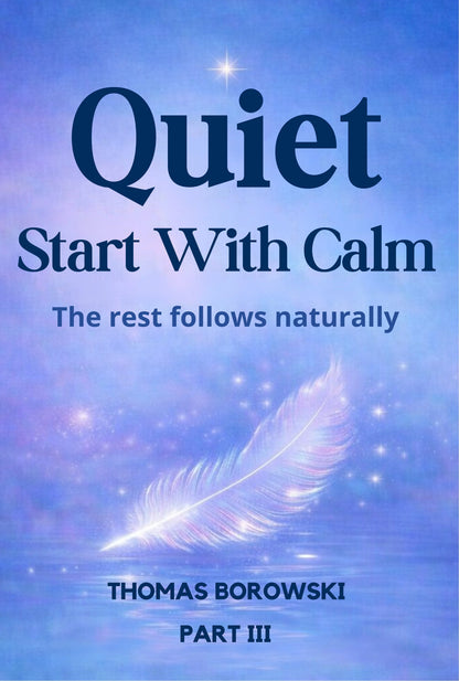 Okładka książki z piórem na tle nieba, napisy Quiet Start With Calm, Thomas Borowski