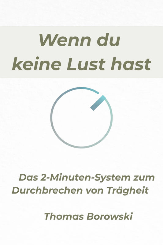 Okładka poradnika motywacyjnego z napisem „Wenn du keine Lust hast”, zegarem i nazwiskiem autora.